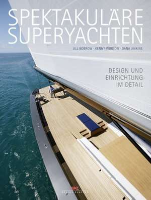 Spektakuläre Superyachten de Jill Bobrow