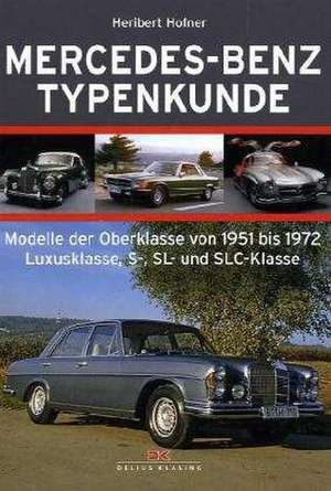 Mercedes-Benz Typenkunde de Heribert Hofner