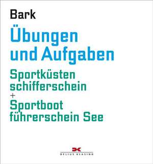 Bark, A: Sportküstenschifferschein/Übungen