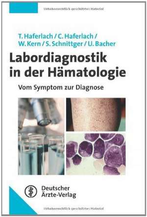 Labordiagnostik in der Hämatologie de Claudia Haferlach