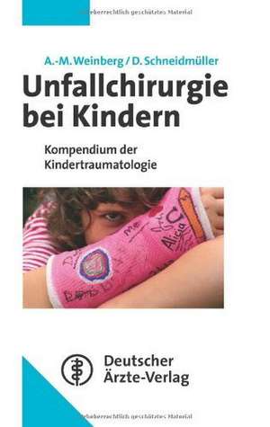 Unfallchirurgie bei Kindern de Annelie-Martina Weinberg