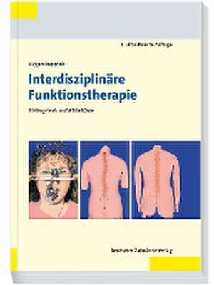 Interdisziplinäre Funktionstherapie de Jürgen Dapprich