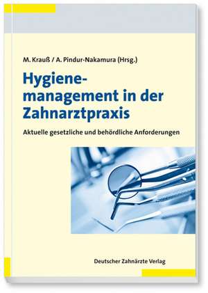 Hygienemanagement in der Zahnarztpraxis de Mario Krauß