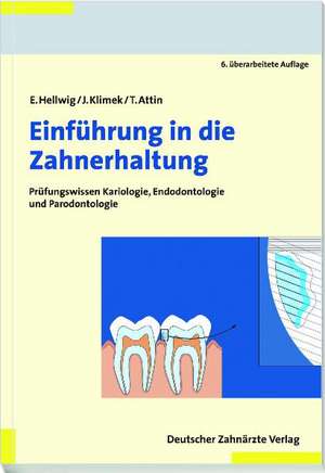 Einführung in die Zahnerhaltung de Elmar Hellwig