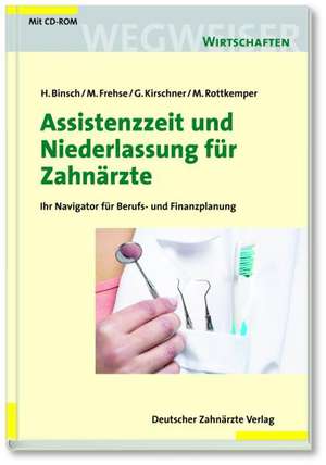 Assistenzzeit und Niederlassung für Zahnärzte de Hans Binsch