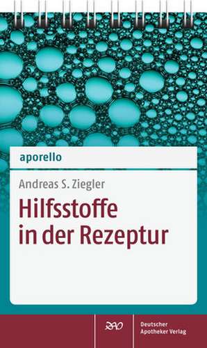 aporello Hilfsstoffe in der Rezeptur de Andreas S. Ziegler