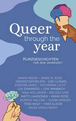 Queer through the Year de Mikah Rose