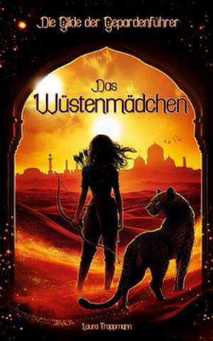 Das Wüstenmädchen de Laura Trappmann