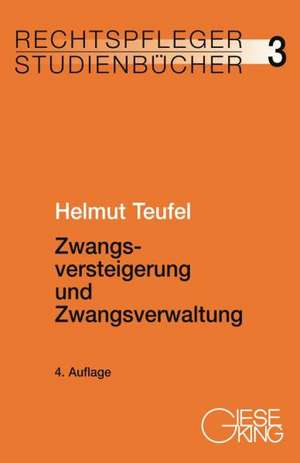 Zwangsversteigerung und Zwangsverwaltung de Helmut Teufel