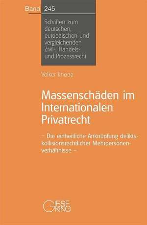 Massenschäden im Internationalen Privatrecht de Volker Knoop