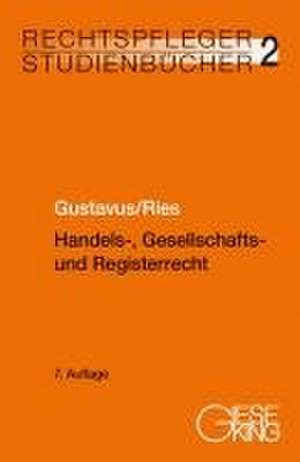 Handels-, Gesellschafts- und Registerrecht de Eckhart Gustavus