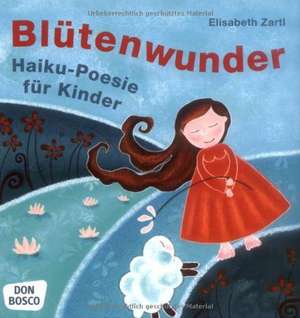 Blütenwunder de Elisabeth Zartl