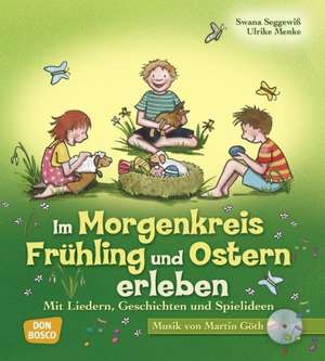 Im Morgenkreis Frühling und Ostern erleben de Ulrike Menke