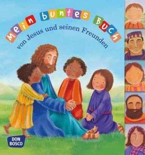 Mein buntes Buch von Jesus und seinen Freunden de Christina Goodings