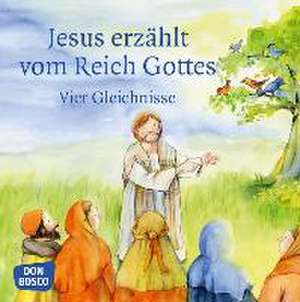 Jesus erzählt vom Reich Gottes. Vier Gleichnisse: Vom Sämann. Von der selbstwachsenden Saat. Vom Senfkorn. Vom Sauerteig. de Monika Arnold