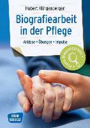 Biografiearbeit in der Pflege de Hubert Klingenberger