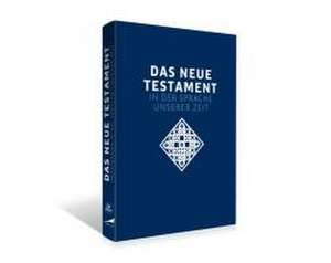 Das neue Testament. Übertragen in die Sprache unserer Zeit. Blaue Ausgabe de Franz Kogler