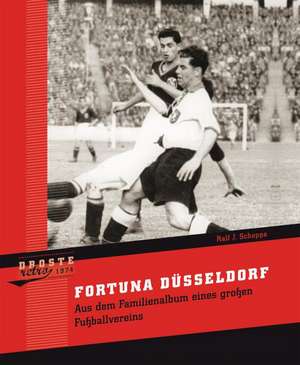 Fortuna Düsseldorf de Ralf J. Schoppe