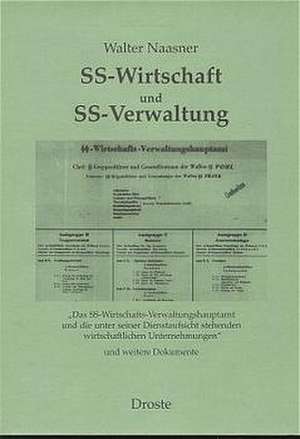 SS - Wirtschaft und SS - Verwaltung de Walter Naasner