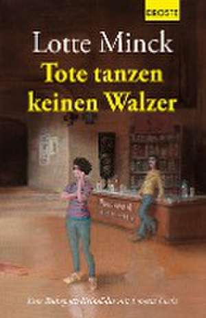 Tote tanzen keinen Walzer de Lotte Minck