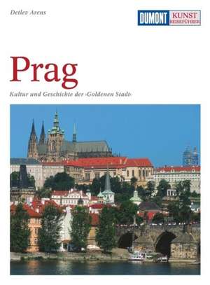 DuMont Kunst-Reiseführer Prag de Detlev Arens