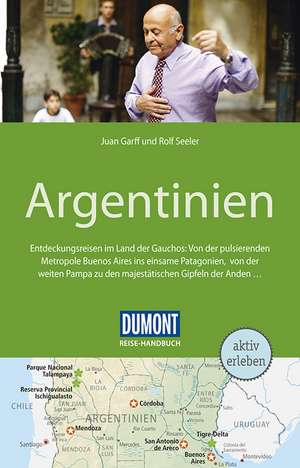 DuMont Reise-Handbuch Reiseführer Argentinien de Juan Garff