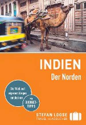 Stefan Loose Reiseführer Indien, Der Norden de Nick Edwards