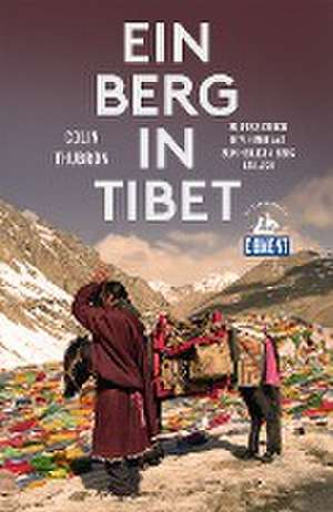 Ein Berg in Tibet (DuMont Reiseabenteuer) de Colin Thubron