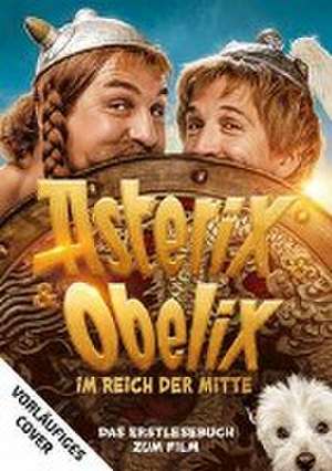 Asterix und Obelix im Reich der Mitte - Das Buch zum Film de Albert Uderzo