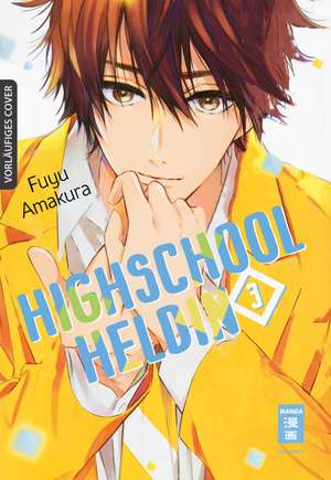 Highschool-Heldin 03 de Fuyu Amakura