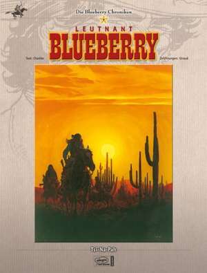 Blueberry Chroniken 09 de Jean-Michel Charlier