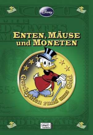 Disney: Enthologien 09 - Enten, Mäuse und Moneten de Walt Disney