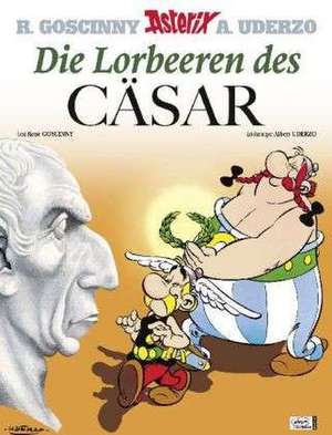 Asterix 18: Die Lorbeeren des Cäsar de René Goscinny