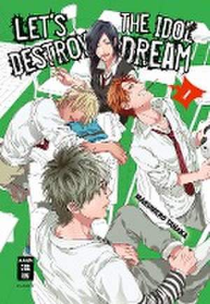 Let's destroy the Idol Dream - Special Edition 01 de Marumero Tanaka