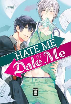 Hate me or Date me de Owal