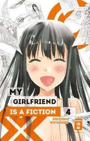 My Girlfriend is a Fiction 04 de Shizumu Watanabe