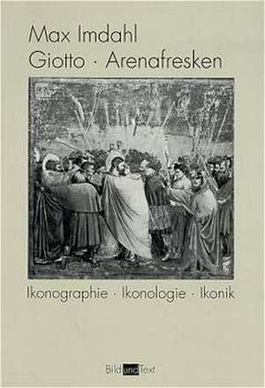 Giotto. Arenafresken de Max Imdahl