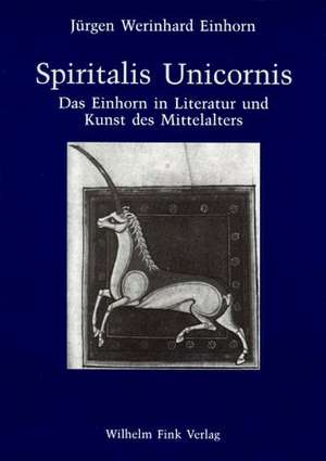 Spiritalis unicornis de Jürgen Werinhard Einhorn