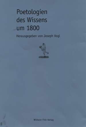 Poetologien des Wissens um 1800 de Joseph Vogl