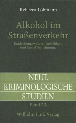 Alkohol im Straßenverkehr de Rebecca Löbmann