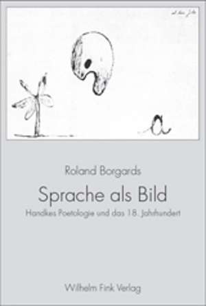 Sprache als Bild de Roland Borgards