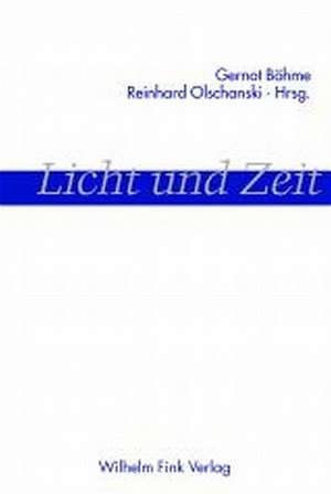 Licht und Zeit de Gernot Böhm