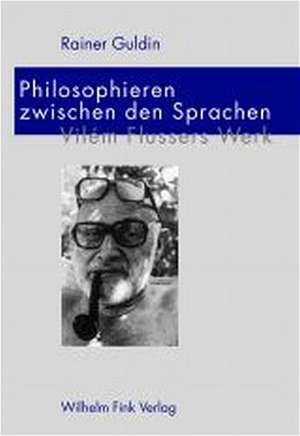 Philosophieren zwischen den Sprachen de Rainer Guldin