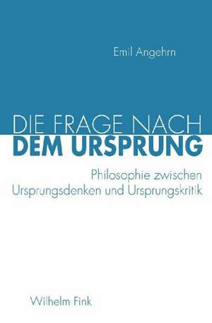 Die Frage nach dem Ursprung de Emil Angehrn