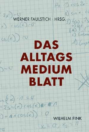 Das Alltagsmedium Blatt de Werner Faulstich