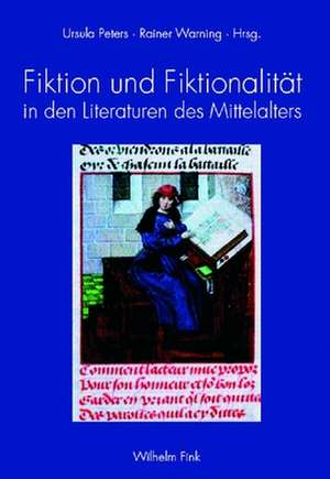 Fiktion und Fiktionalität in den Literaturen des Mittelalters de Ursula Peters