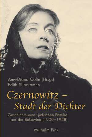 Czernowitz - Stadt der Dichter de Amy-Diana Colin