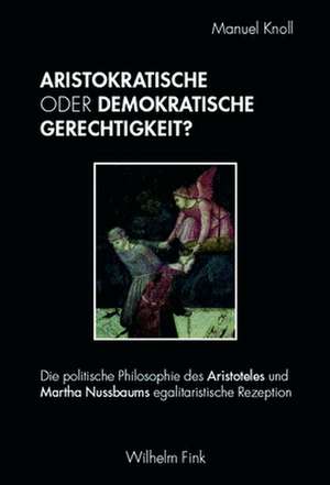 Aristokratische oder demokratische Gerechtigkeit? de Manuel Knoll