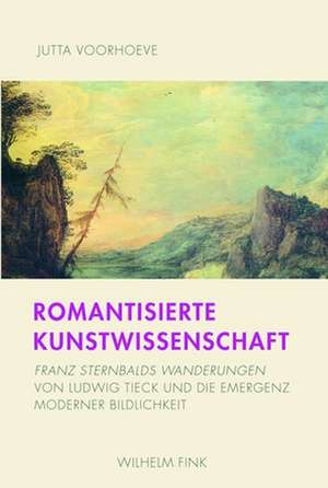 Romantisierte Kunstwissenschaft. de Jutta Voorhoeve