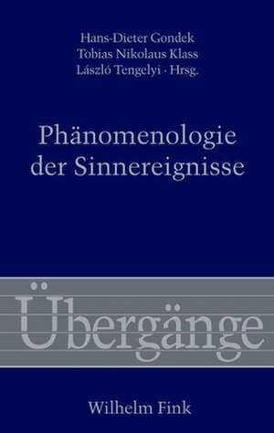 Phänomenologie der Sinnereignisse de Hans-Dieter Gondek